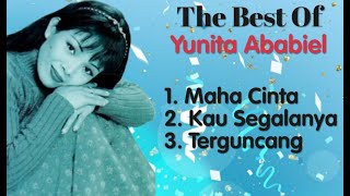 Yunita Ababiel - Maha Cinta - Kau Segalanya - Terguncang