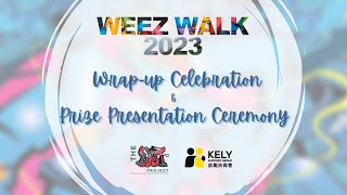 Weez Walk 2023 Wrap-up Ceremony Video