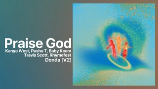 Kanye West - Praise God [OG] (feat. Rhymefest, Pusha T & Baby Keem, Travis Scott) | NEW LEAK