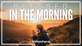 Faith In God Changes Everything | Blessed Morning Prayer To Begin The Day With God (JUST TRUST GOD)