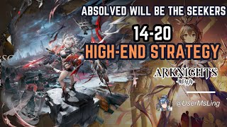 14-20 | [Arknights] | Absolved Will Be The Seekers | Chapter 14 | Stage Guide | High-End Strategy