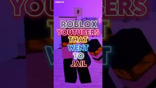 ROBLOX YouTubers That went To JAIL!? #shorts