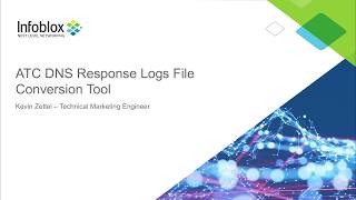 Demo Video: Infoblox Active Trust Cloud DNS Response Log File Conversion Tool