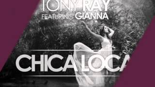 Tony Ray ft Gianna - Chica Loca - מתורגם :-)