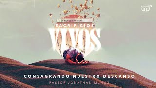 SACRIFICIOS VIVOS 2. Consagrando nuestro descanso