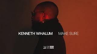 Kenneth Whalum - Make Sure (Official Audio)