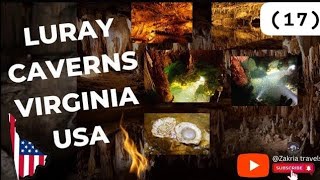 Exploring the Wonders of Luray Caverns, Virginia, USA