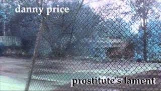 Prostitute's Lament by Danny Price