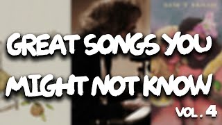 Great Songs You Might Not Know (Vol. 4)