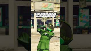 Como Robar Una Tienda Por 1 MILLON en GTA 5 Online #shorts