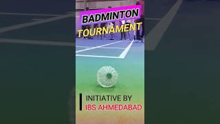 Badminton Tournament 2023| Inspire Sport Club IBS-Ahmedabad  #icfai #mba #india #sport