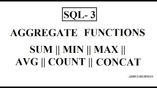 MYSQL PART -3  AGGREGATE FUNCTIONS || SUM || MIN || MAX || AVERAGE || COUNT || CONCATINATION