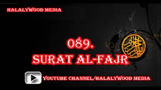 089. Surat Al-Fajr (The Break of Day, The Dawn) || Mishary Bin Rashid Al-Afasy (HD Audio)