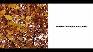 Weinrauch Katalin: Ezüst kéve