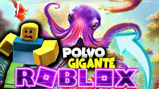 VAMOS ENFRENTAR UM POLVO GIGANTE  ! ROBLOX