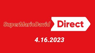 SuperMarioDavid Direct - 4.16.2023