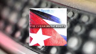 Various Artists - The Cuban Music Roots