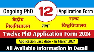 PhD 12 Application Form 2024, हजारों सीट, आवेदन सभी के लिए, Ongoing PhD Admission 2024