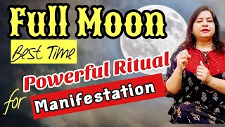 Full Moon Release Rituals to do in Auspicious day| Full moon Rituals for Manifestation.