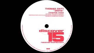 Thomas Datt - Alone (Inertia Remix) [Discover 2005]