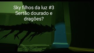 sky filhos da luz #3 os dragões sombrios e o sertão dourado