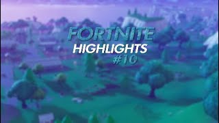 FORTNITE HIGHLIGHTS #10,CLUTCHES,FUNNY MONENTS