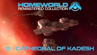 Homeworld Remastered Campaign: 8 - Cathedral of Kadesh