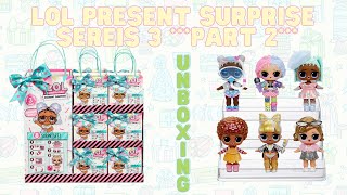 LOL Present Surprise Unboxing ~Series 3~ **PART 2**