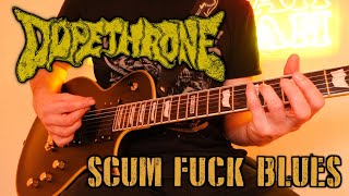 Dopethrone ~ Scum Fuck Blues [Guitar Cover]