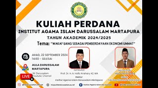 KULIAH PERDANA  INSTITUT AGAMA ISLAM DARUSSALAM MARTAPURA TA 2024/2025