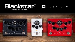 🎸 Nuovi pedali boutique Dept.10 | Blackstar Amps: i pedali valvolari più innovativi del mercato