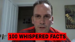 100 Whispered Facts