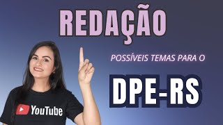 DPE-RS - REDAÇÃO - Possíveis temas