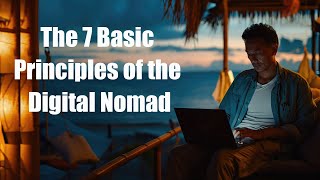 The 7 Basic Principles of the Digital Nomad