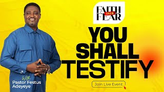 You Shall Testify | Pastor Festus Adeyeye | ALCC Winners House