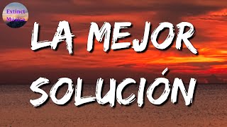 ♪♪ La Adictiva - La Mejor Solución || Salvador Y El Unicornio, Calibre 50 (Letras\Lyrics)