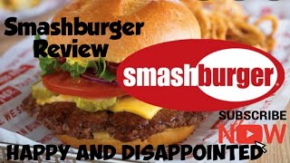 Very First time trying a Smashburger, Smashburger Review May 28,2021