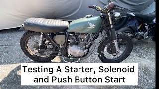 DIY Test For A Bad Starter Motor ? Solenoid or Switch / Push Button Start ? Honda CB360 Motorcycle