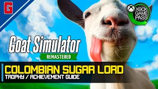 Goat Simulator Remastered - Colombian Sugar Lord 🏆 Trophy / Achievement Guide