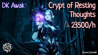 BDO Dark Knight Awakening Crypt of Resting Thoughts 23.5k/hr