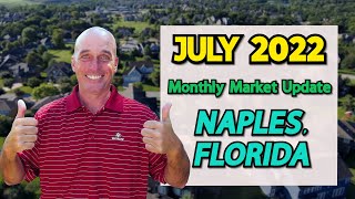 July 2022 Market Update | Naples, Florida ( What's New In The Real Estate Market)