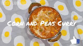 Corn and Peas Curry | Foodies' Laboratory