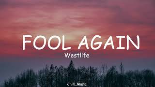 Fool Again - Westlife (Lyrics)