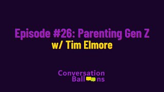 Parenting Gen Z with Tim Elmore