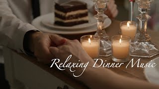 Dinner Music with Dinner Music Playlist: 2 HOURS of Best Dinner Music Instrumental