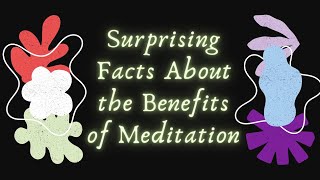 Unlocking the Hidden Potential: Surprising Facts About the Benefits of Meditation