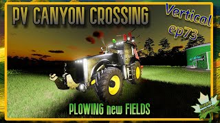 🔴LIVE  Vertical 🔴 FS22 -  PLOWING new FIELDS on PV Canyon Crossing #FS22