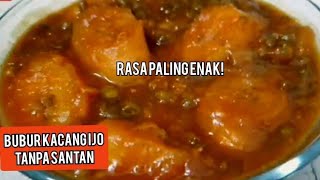 Resep Paling Di Sukai Anak-anak | Bubur Kacang Hijau Pisang Raja Tanpa Santan