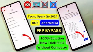 Tecno Spark Go 2024 (BG6) Android 13 Frp Bypass Without Activity Launcher - Remove Google Account