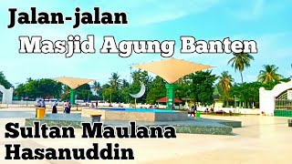 (Traveling Wisata Religi) Jalan-jalan ke Masjid Agung Banten di masa New Normal